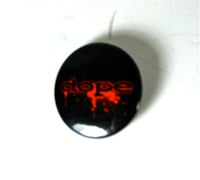 Image 2 of Dope (Spatter) 1" Pin 2005