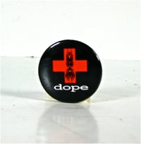 Image 1 of Dope (Group Therapy) 1" Pin 2005