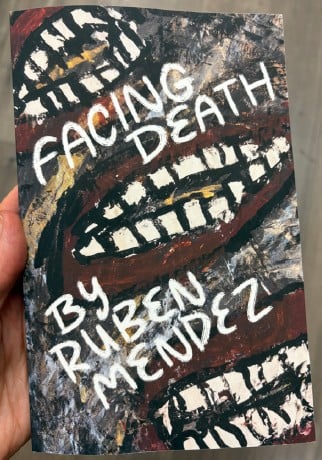 FACING DEATH: POEMS by Ruben Mendez - PREORDER - SHIPS FEB 3, 2026