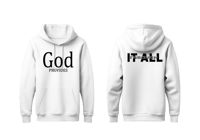 God Provides: Through it all Hoddie white