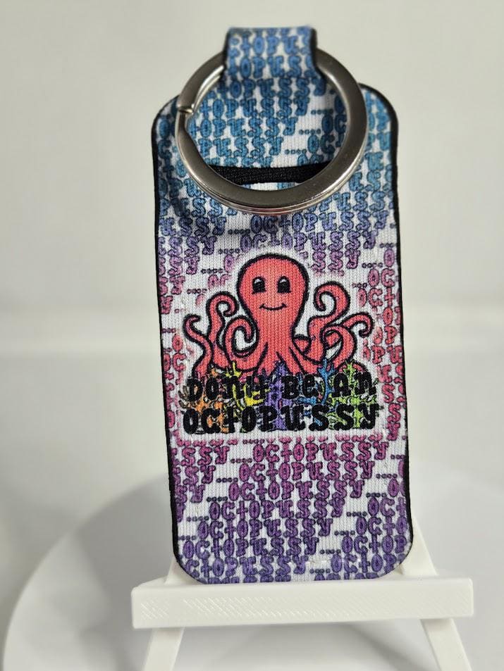 Image of Don't Be a Octopussy - Sublimated Chapstick Holder