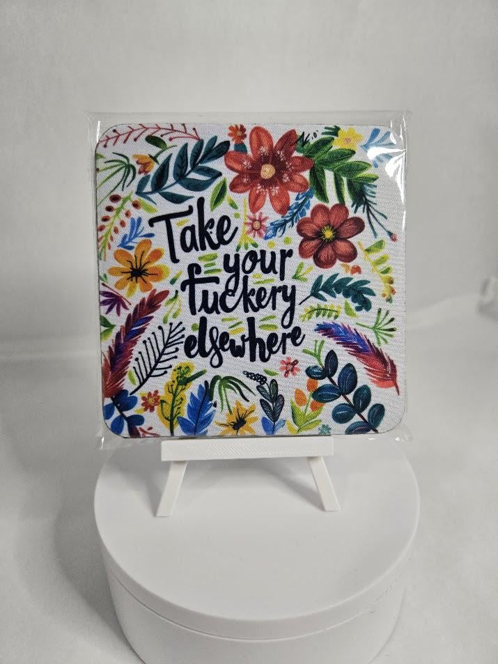Image of Take Your Fuckery Elsewhere - Coasters - 2 pack