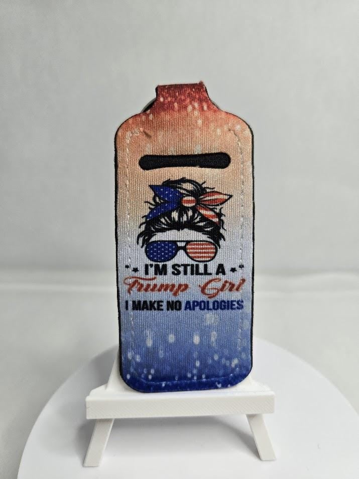 Image of I'm Still a Trump Girl - Chapstick Holder – No Apologies, Just Hydration!