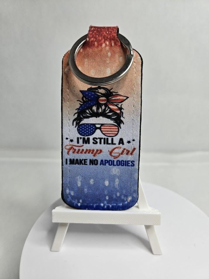 Image of I'm Still a Trump Girl - Chapstick Holder – No Apologies, Just Hydration!
