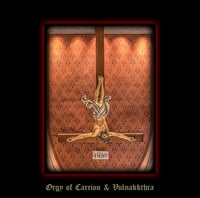 Orgy of Carrion/Vulnakkthra Split CD