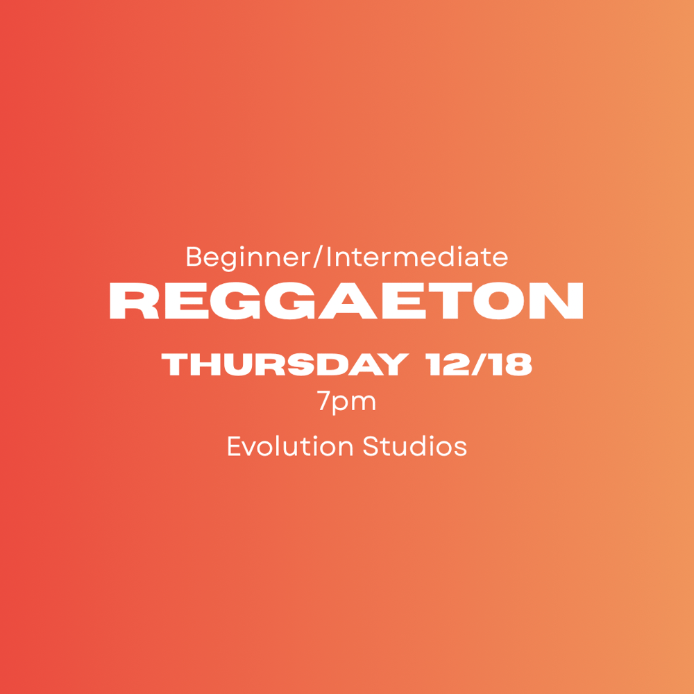 Image of THURSDAY 12/18 Reggaeton Class — 7pm