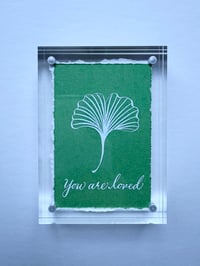 You Are Loved, (Green Ginkgo 1)