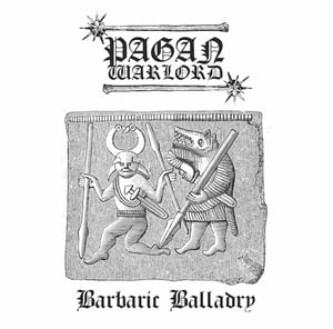 Image of Pagan Warlord - Barbaric Balladry LP