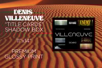 Image 2 of Denis Villeneuve "Title Cards" in shadow box, director series, Dune, Prisoners, 11"x14", print + ...