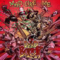 Image 1 of DEAD BOLLOX - Mad Like Me (LP)