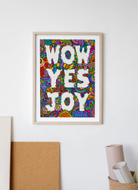 Image 4 of WOW YES JOY Art Print