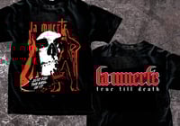 JUST THE HELL & TRUE TILL DEATH