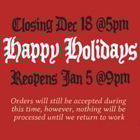 Image 2 of CLOSED FOR THE HOLIDAYS (PLEASE READ BEFORE PLACING YOUR ORDER)