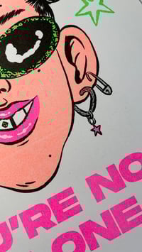 Image 4 of You're not ALONE(risograph)