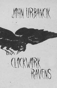 Clockwork Raven by John Urbancik - Trade Paperback