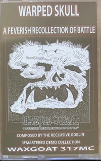 Warped Skull – A Feverish Recollection Of Battle cassette