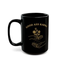 Image 2 of Good Ass Karma Mug | Black Ceramic Coffee Cup