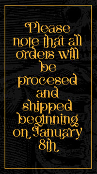 Image of Please note that all orders will be  procesed  and  shipped beginning on January 8th
