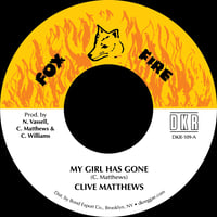 Image 1 of Clive Matthews - My Girl Has Gone 7" (Fox Fire)