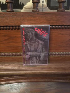 Image of Crisis - Revenge Is Sweet (cassette)