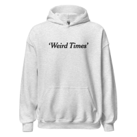 Image 3 of ‘Weird Times’ / BIENNIAL HOODIE *embroidered