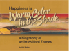 MILFORD ZORNES - Happiness is Warm Color in the Shade