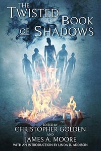 The Twisted Book of Shadows edited by Christopher Golden and James A. Moore - Trade Paperback