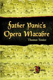 Father Panic's Opera Macabre by Thomas Tessier - Signed Hardcover (Subterranean Press)