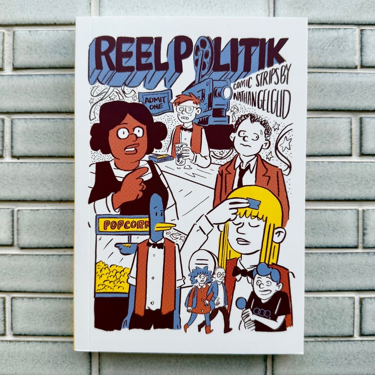 Reel Politik by Nathan Gelgud - SIGNED & SKETCHED W/POSTER