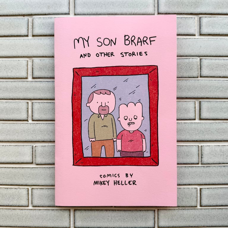My Son Brarf and Other Stories by Mikey Heller