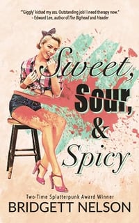 Sweet, Sour, & Spicy by Bridgett Nelson - Signed Paperback