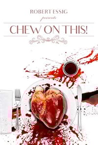 Chew On This edited by Robert Essig - Signed Trade Paperback