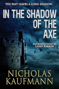 In the Shadow of the Axe by Nicholas Kaufmann - Trade Paperback