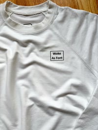 Image 3 of Woke as Font (Crewneck)