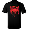 SLAY MODE X TEE (B)