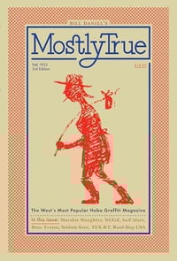 Mostly True: The West's Most Popular Hobo Graffiti Magazine by Bill Daniel (signed)