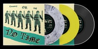 Image 1 of NO TIME - 'Comply Or Die' 7" EP