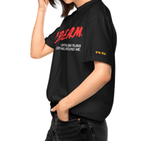 Image 6 of Capitalism Ruins Everything Around Me ☭ T-Shirt 🆕