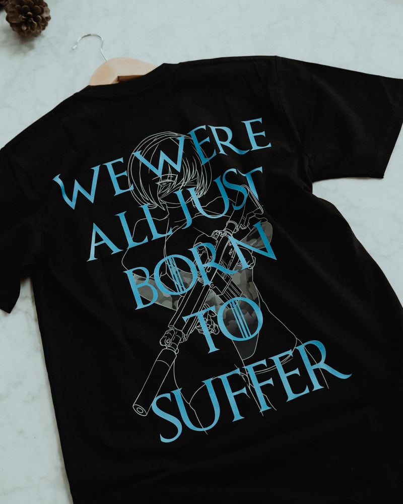 Image of Born To Suffer Tee 