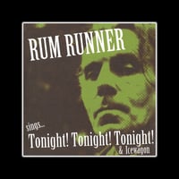 RUM RUNNER - 'Tonight! Tonight! Tonight!' b/w 'Icewagon' 7"