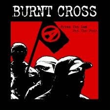 Image of Burnt Cross - Break The Law Not The Poor