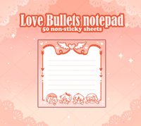 Non-Sticky memopad ✦ Love Bullets