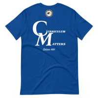 Image 1 of Curriculum Matters (J Mims Edition 1991) Unisex T-Shirt