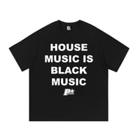 Image 1 of House Music Is Black Music Tee