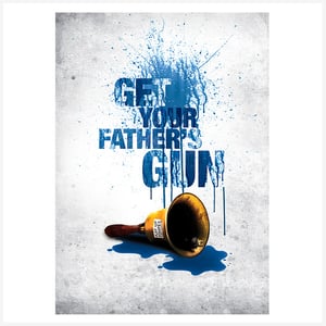 Image of Get your fathers gun