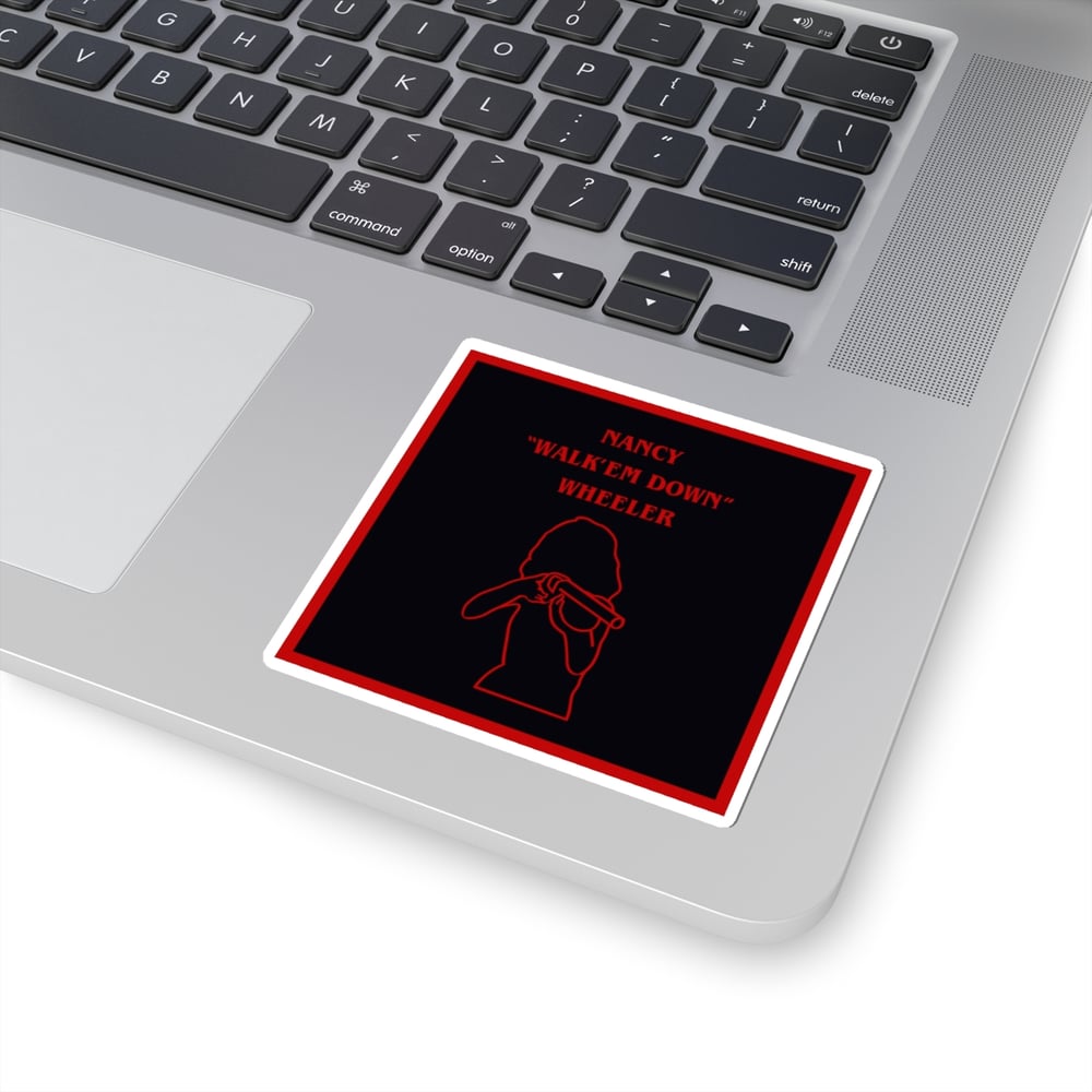 Image of Stranger Things Nancy "Walk'Em Down" Wheeler - Kiss-Cut Stickers