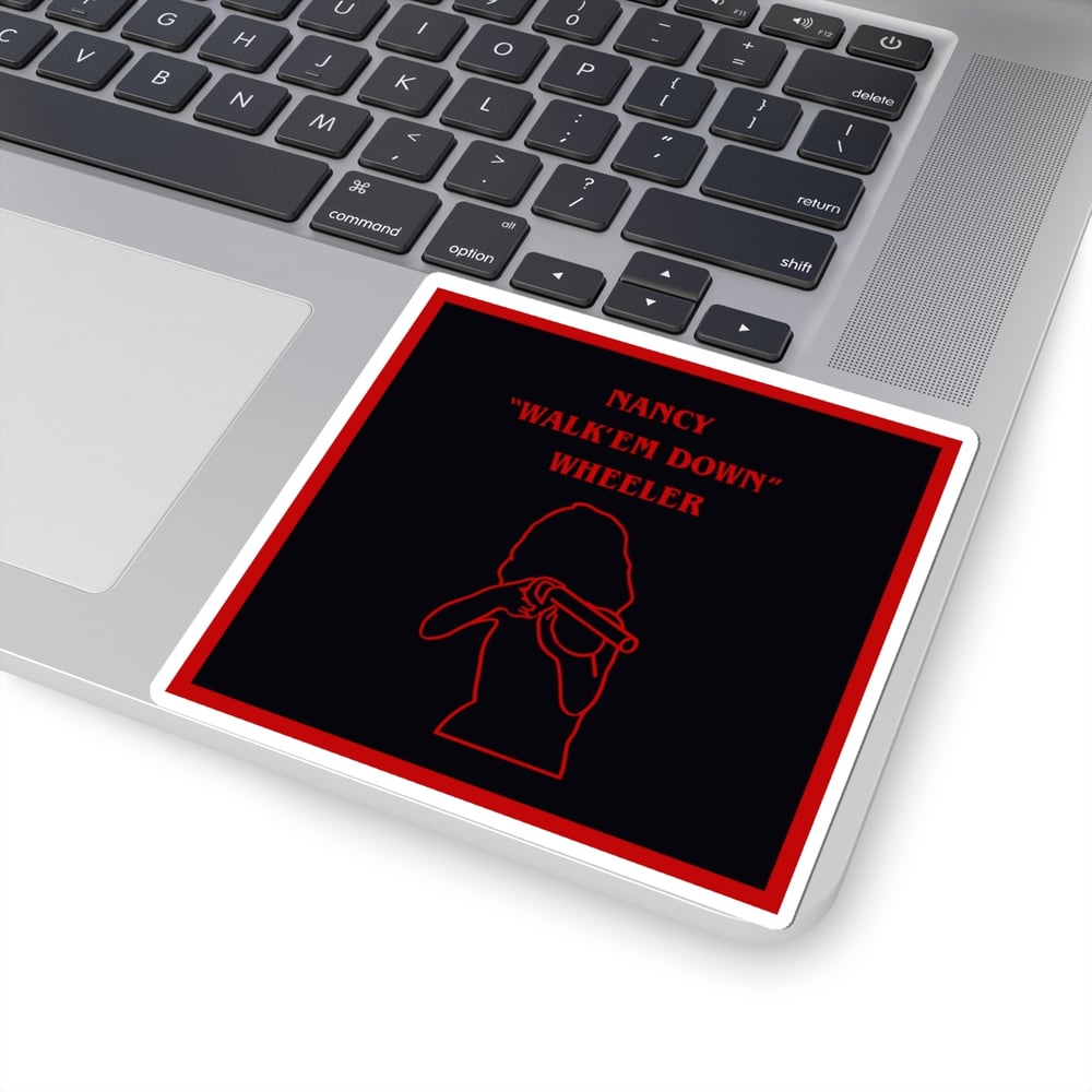 Image of Stranger Things Nancy "Walk'Em Down" Wheeler - Kiss-Cut Stickers