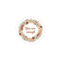 You Are Enough Sticker