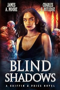 Blind Shadows by James A. Moore and Charles R. Rutledge - Trade Paperback