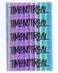Image 1 of TIMENOTREAL holographic sticker sheet
